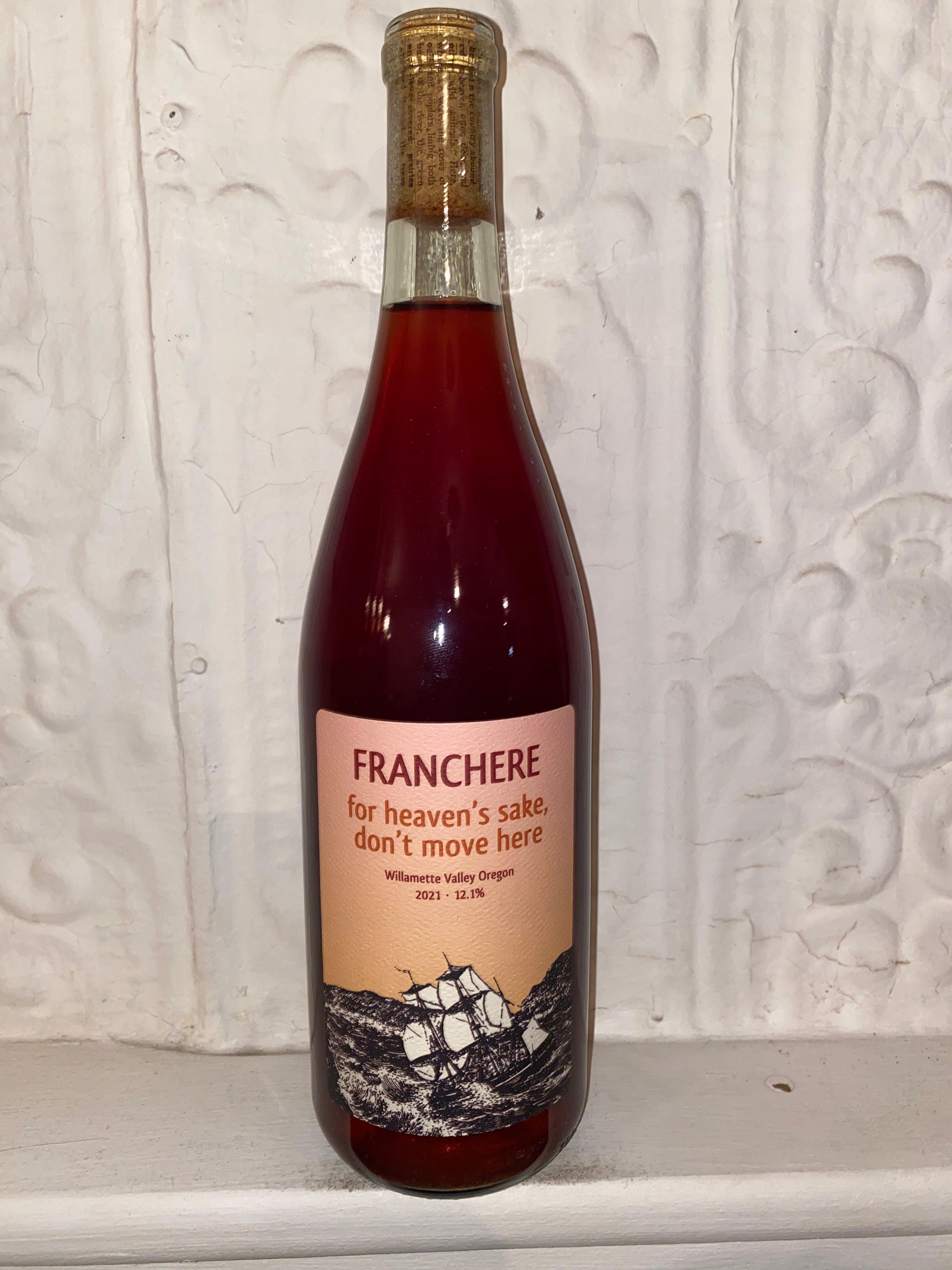 For Heavens Sake Don t Move Here Franchere Wine Co. 2021 Willamette